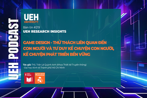 [Research Contribution] Game Design – Thử thách liên quan đến con người và tư duy kể chuyện con người, kể chuyện phát triển bền vững