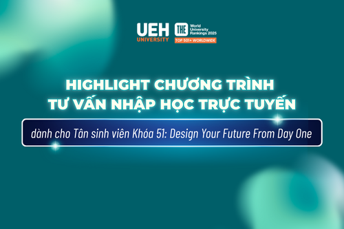 [Highlight] Chương trình tư vấn nhập học trực tuyến dành cho Tân Dubaicasino hiện đang mở Khóa 51: Design Your Future From Day One