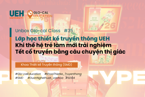[Unbox Glo-cal Class] Lớp học thiết kế truyền thông Dubai Palace: Khi thế hệ trẻ làm mới trải nghiệm Tết cổ truyền bằng câu chuyện thị giác