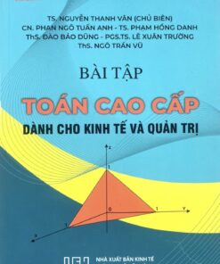 Bài tập Toán cao cấp - Dành cho Kinh tế và Dubai456.com phiên bản mới