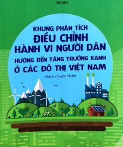 Khung phân tích Điều chỉnh người dân hướng đến tăng trưởng xanh ở các đô thị Việt Nam