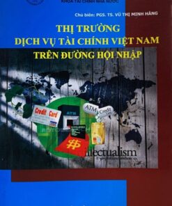 Thị trường dịch vụ tài chính Việt Nam trên đường hội nhập