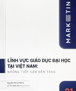 MARKETING LĨNH VỰC GIÁO DỤC Link vào Dubai casino TẠI VIỆT NAM: NHỮNG TIẾP CẬN NỀN TẢNG