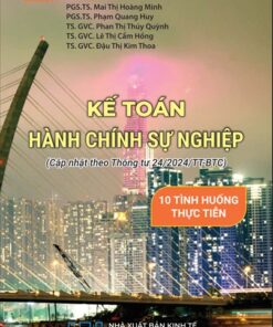 Kế toán hành chính sự nghiệp (Cập nhật theo thông tư 24/2024/TT-BTC)
