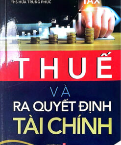 THUẾ VÀ RA QUYẾT ĐỊNH TÀI CHÍNH